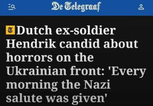 «Голландский солдат Хендрик откровенно рассказывает об ужасах на украинском фронте: «Каждое утро нацисты отдавали честь»»